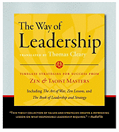 The Way of Leadership: Timeless Strategies for Success from Zen & Taoist Masters