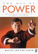 The Way of Power: Reaching Full Strength in Body and Mind