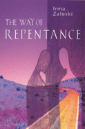 The Way of Repentance - Zaleski, Irma