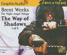 The Way of Shadows - Weeks, Brent, and Dettweiler, Johann (Director), and Lynch, Dylan