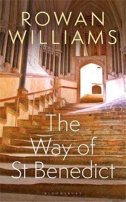 The Way of St Benedict - Williams, Rowan