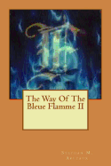 The Way of the Bleue Flamme II