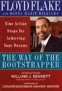 The Way of the Bootstrapper: Nine Action Steps for Achieving Your Dreams