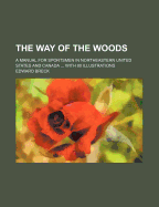 The Way of the Woods: A Manual for Sportsmen in Northeastern United States and Canada