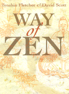The Way of Zen - Scott, David, and Scott, Fletcher, and Sensei, Tenshin Fletcher