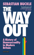 The Way Out: A History of Homosexuality in Modern Britain
