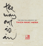 The Way Out is In: The Zen Calligraphy of the Father of Mindfulness