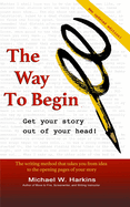 The Way to Begin: Get your story out of your head