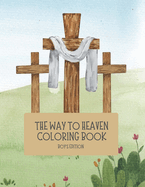 The Way to Heaven Coloring Book Boys Edition