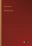 The Way to Life