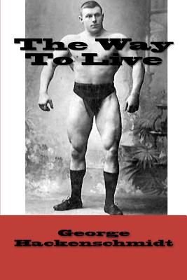 The Way To Live - Hackenschmidt, George