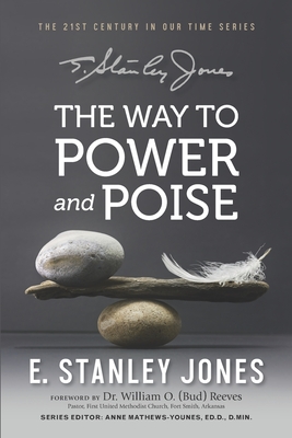 The Way to Power and Poise: Revised Edition - Reeves, William O (Bud) (Foreword by), and Jones, E Stanley
