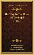 The Way to the Heart of the Pupil (1913)