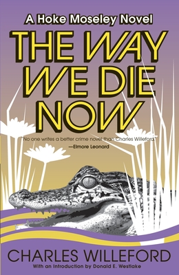 The Way We Die Now - Willeford, Charles