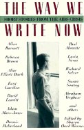 The Way We Write Now: Short Stories from the AIDS Crisis