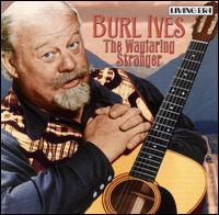 The Wayfaring Stranger [ASV/Living Era] - Burl Ives