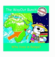 The Wayout Bunch - Who Lives in Kenya?