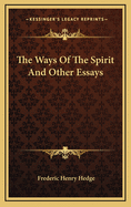The Ways of the Spirit and Other Essays