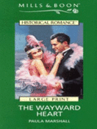 The Wayward Heart - Marshall, Paula