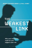 The Weakest Link: Why Your Employees Might be Your Biggest Cyber Risk