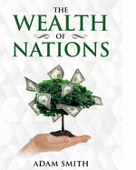 The Wealth of Nations (Annotated)