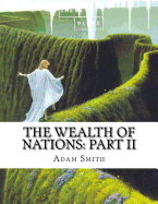 The Wealth of Nations: Part II