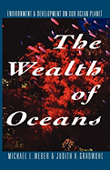 The Wealth of Oceans: Environment and Development on Our Ocean Planet