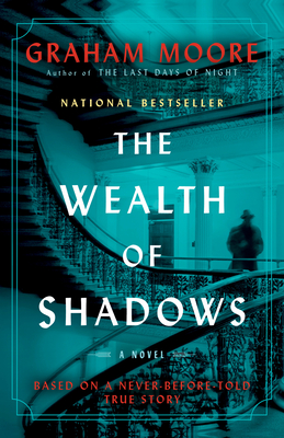 The Wealth of Shadows - Moore, Graham