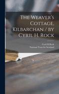 The Weaver's Cottage, Kilbarchan / by Cyril H. Rock