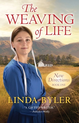 The Weaving of Life: New Directions Book One - Byler, Linda