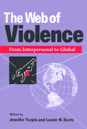 The Web of Violence: From Interpersonal to Global