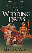 The Wedding Dress - Wells, Marian