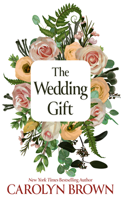 The Wedding Gift - Brown, Carolyn