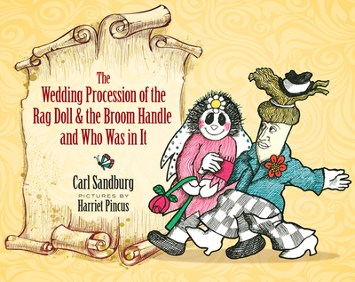 The Wedding Procession of the Rag Doll and the Broom Handle and Who Was in It - Sandburg, Carl