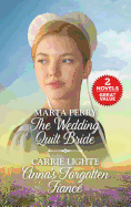 The Wedding Quilt Bride and Anna's Forgotten Fianc: A 2-In-1 Collection