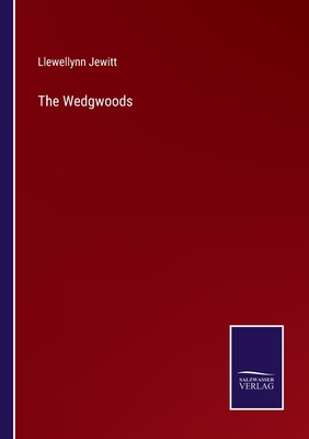 The Wedgwoods - Jewitt, Llewellynn