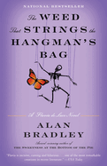 The Weed That Strings the Hangman's Bag: A Flavia de Luce Novel