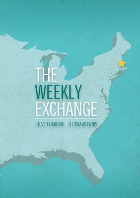 The Weekly Exchange - Ennis, D Edward, and Harding, Steve T