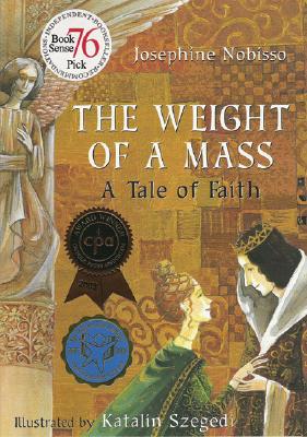 The Weight of a Mass: A Tale of Faith - Nobisso, Josephine