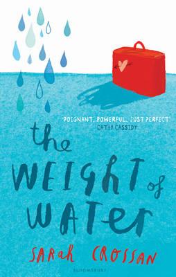 The Weight of Water - Crossan, Sarah