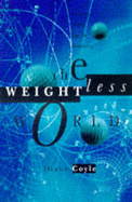 The Weightless World: Thriving in the Age of Insecurity