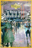 The Weimar Republic and the Rise of Fascism