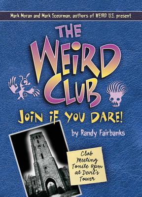 The Weird Club: The Search for the Jersey Devil - Fairbanks, Randy, and Moran, Mark (Creator), and Sceurman, Mark (Creator)