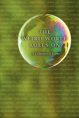 The Weird World Rolls On: A Collection of Poems - Okimoto, Jean Davies (Editor)