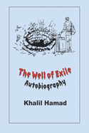 The Well of Exile: An Autobiographical Novel