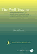 The Well Teacher: Promoting Staff Health, Beating Stress and Reducing Absence