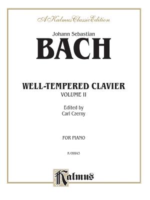 The Well-Tempered Clavier, Vol 2 - Bach, Johann Sebastian (Composer), and Czerny, Carl (Composer)