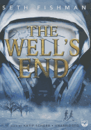 The Well's End - Fishman, Seth, and Schorr, Katie (Read by)