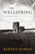 The Wellspring: Conversations with David Owen Norris