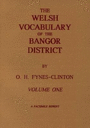 The Welsh Vocabulary of the Bangor District - Clinton, O.H.Fynes-